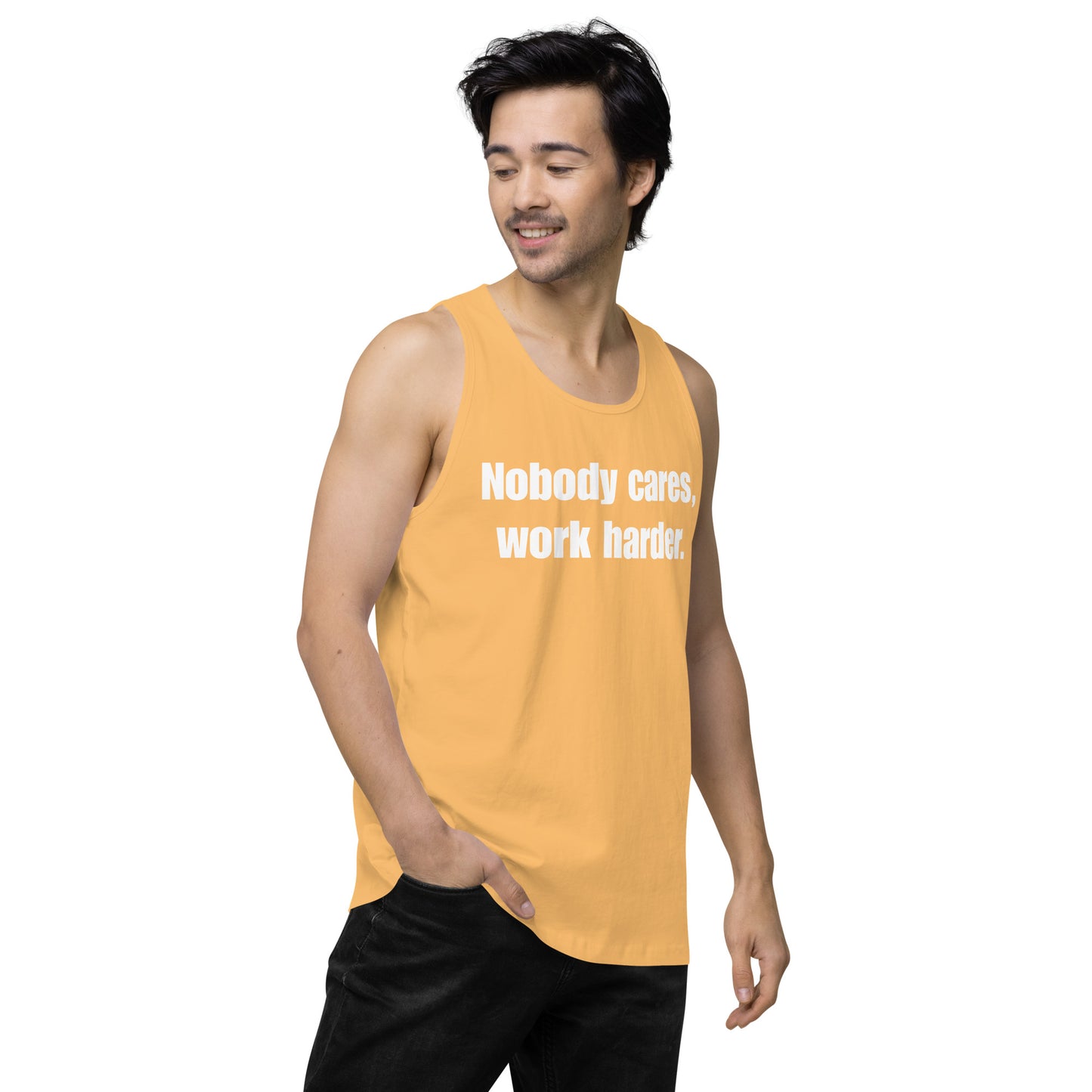 "Nobody Cares, Work Harder." Men’s premium tank top