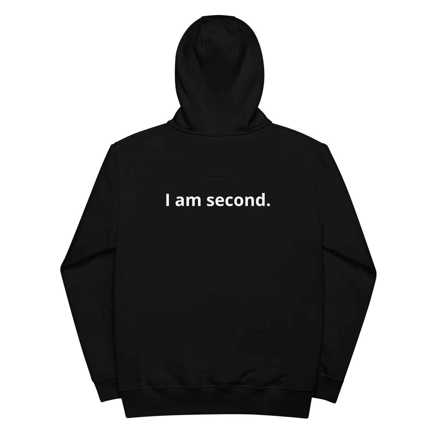 Premium eco hoodie "I am second."