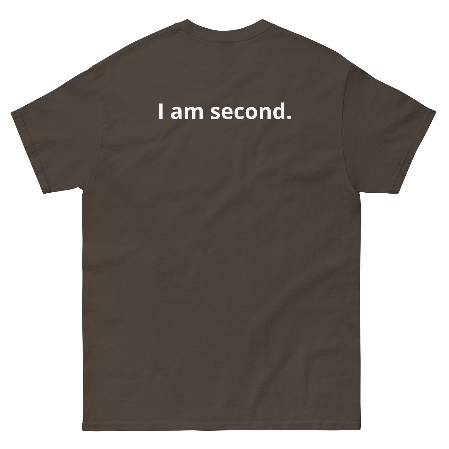 Unisex classic tee "I am second."