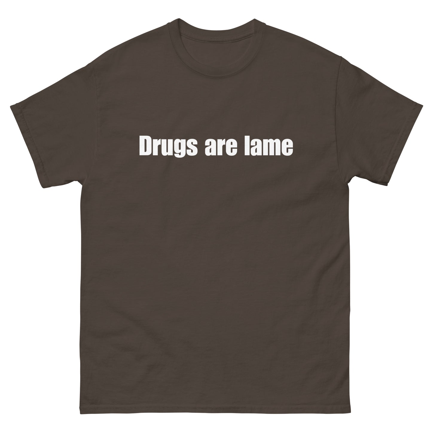 "Drugs are lame" Unisex Classic Tee