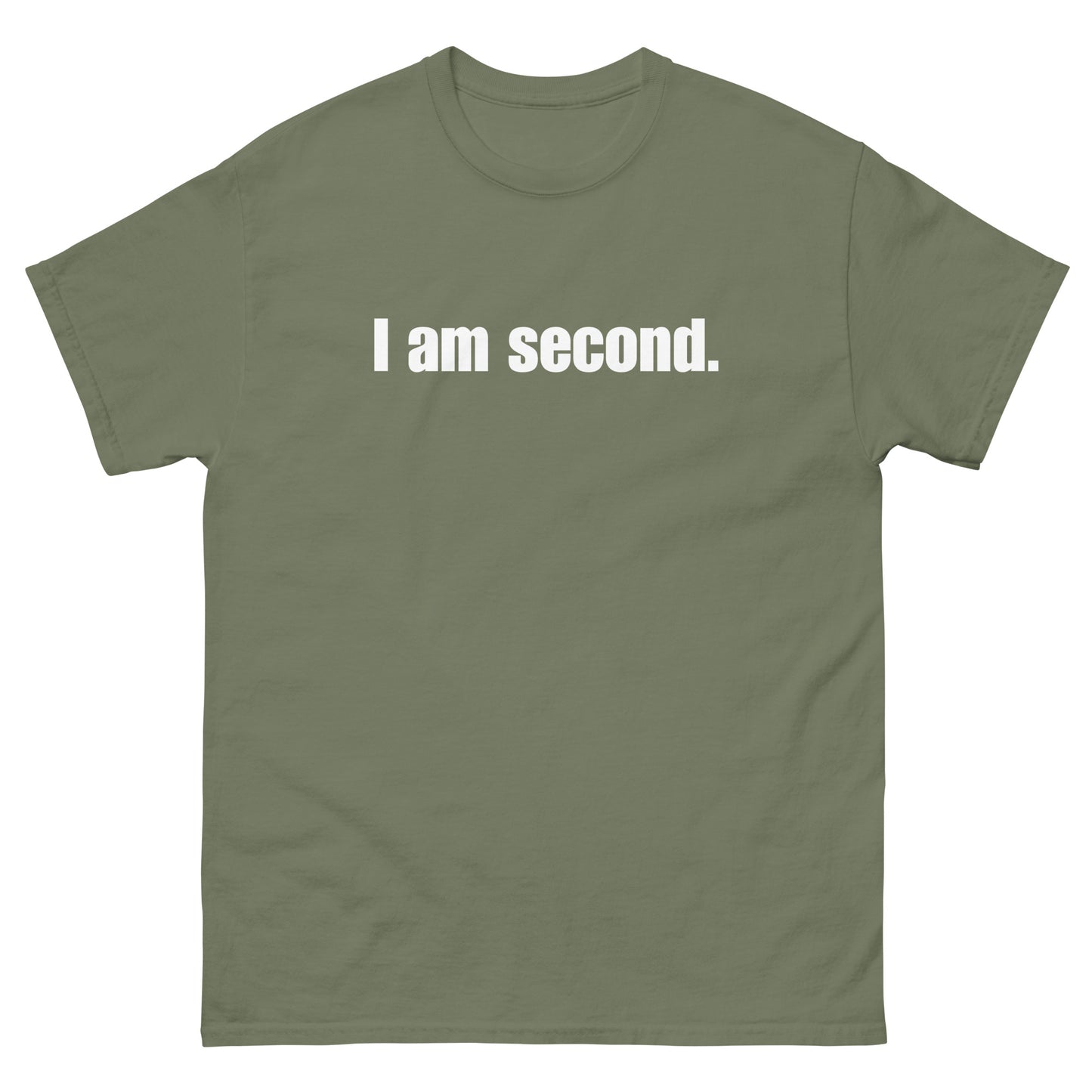 "I am second." Unisex classic tee