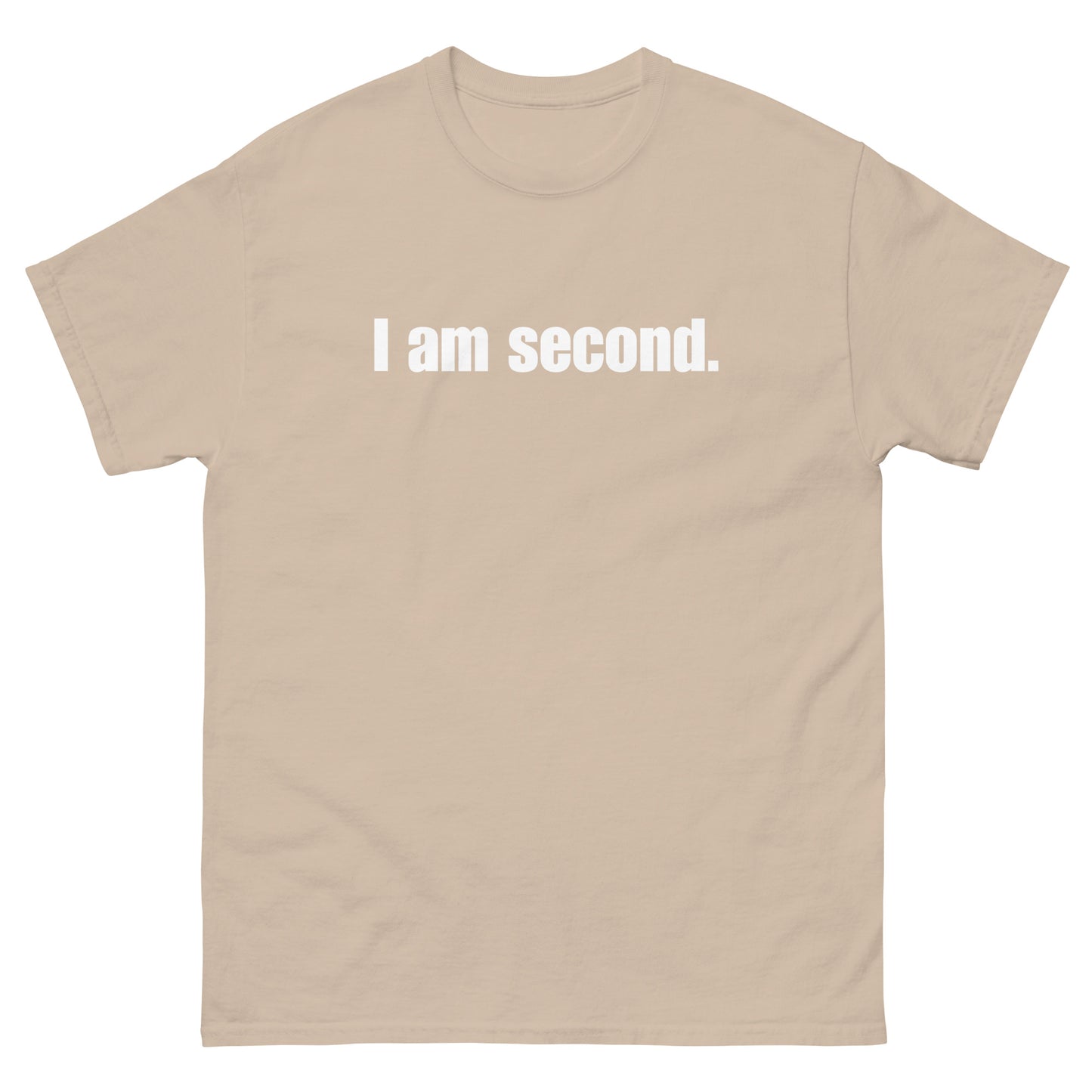 "I am second." Unisex classic tee