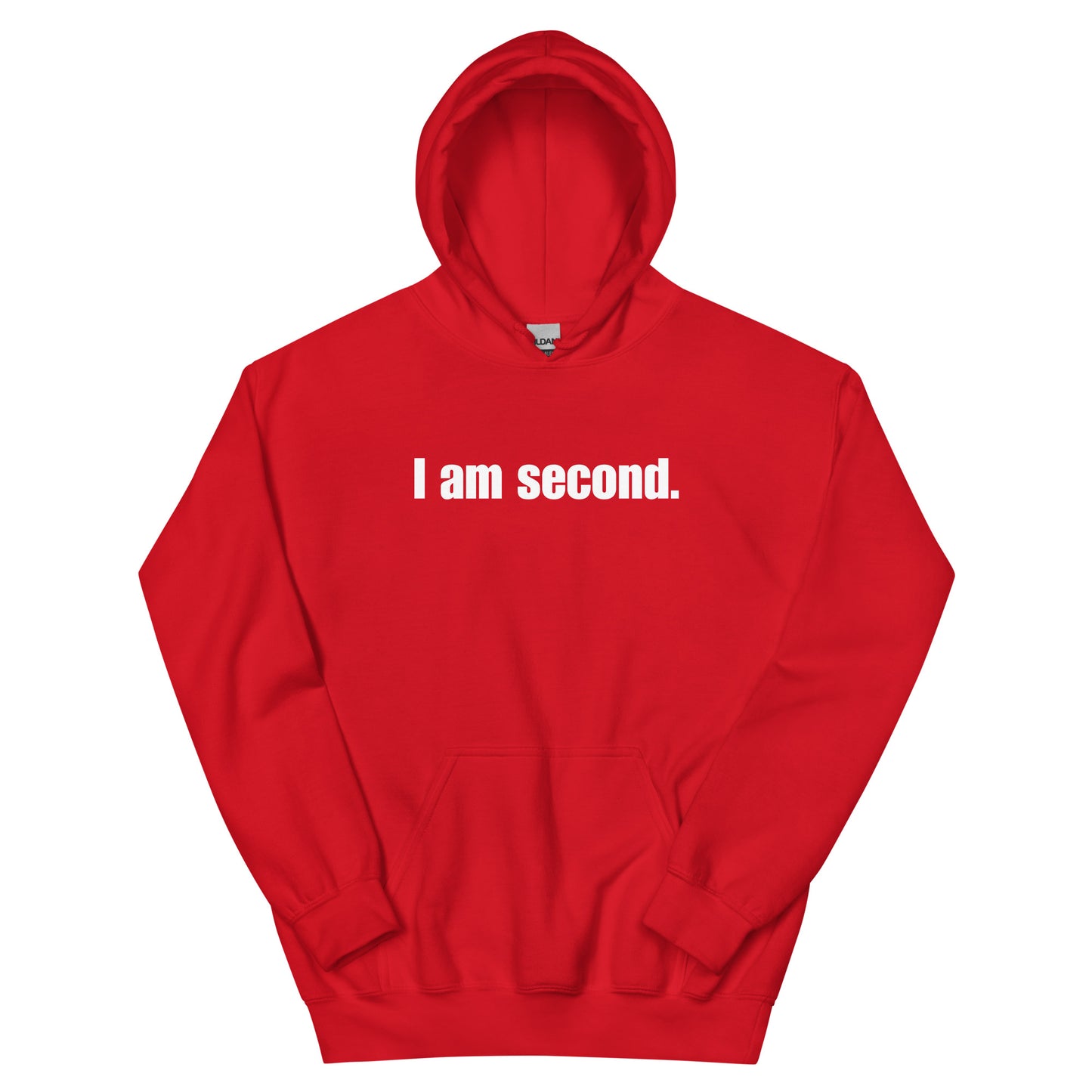 "I am second." Unisex Hoodie