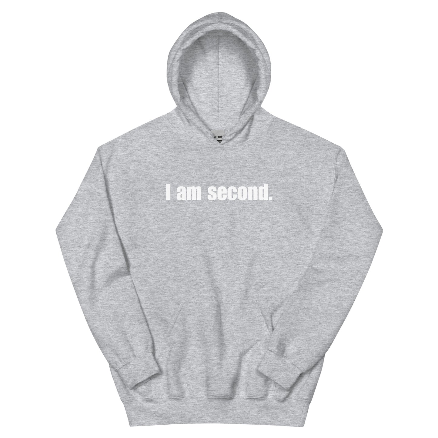 "I am second." Unisex Hoodie