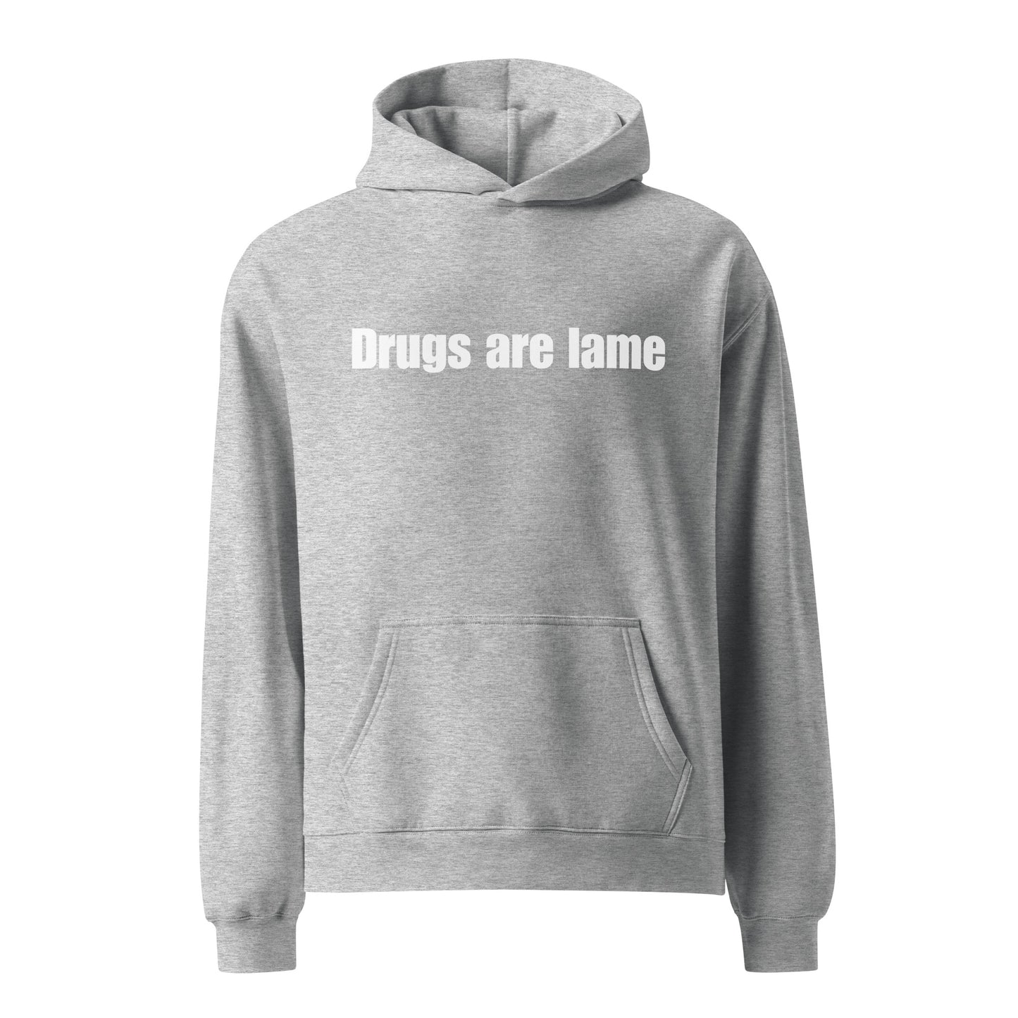 "Drugs are lame" Unisex Oversized Hoodie