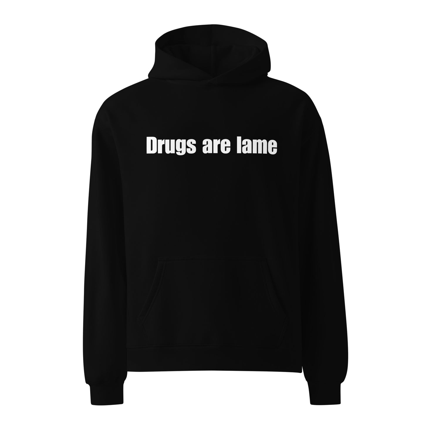 "Drugs are lame" Unisex Oversized Hoodie