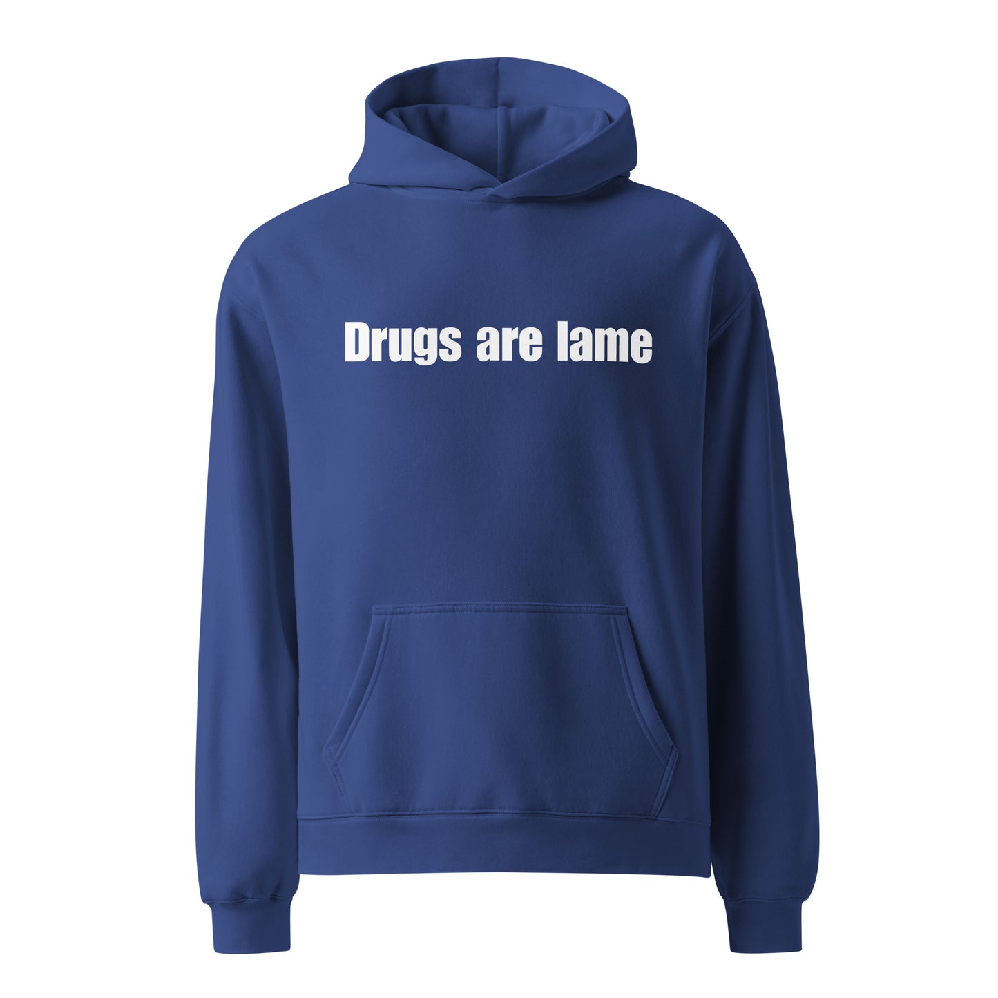 "Drugs are lame" Unisex Oversized Hoodie