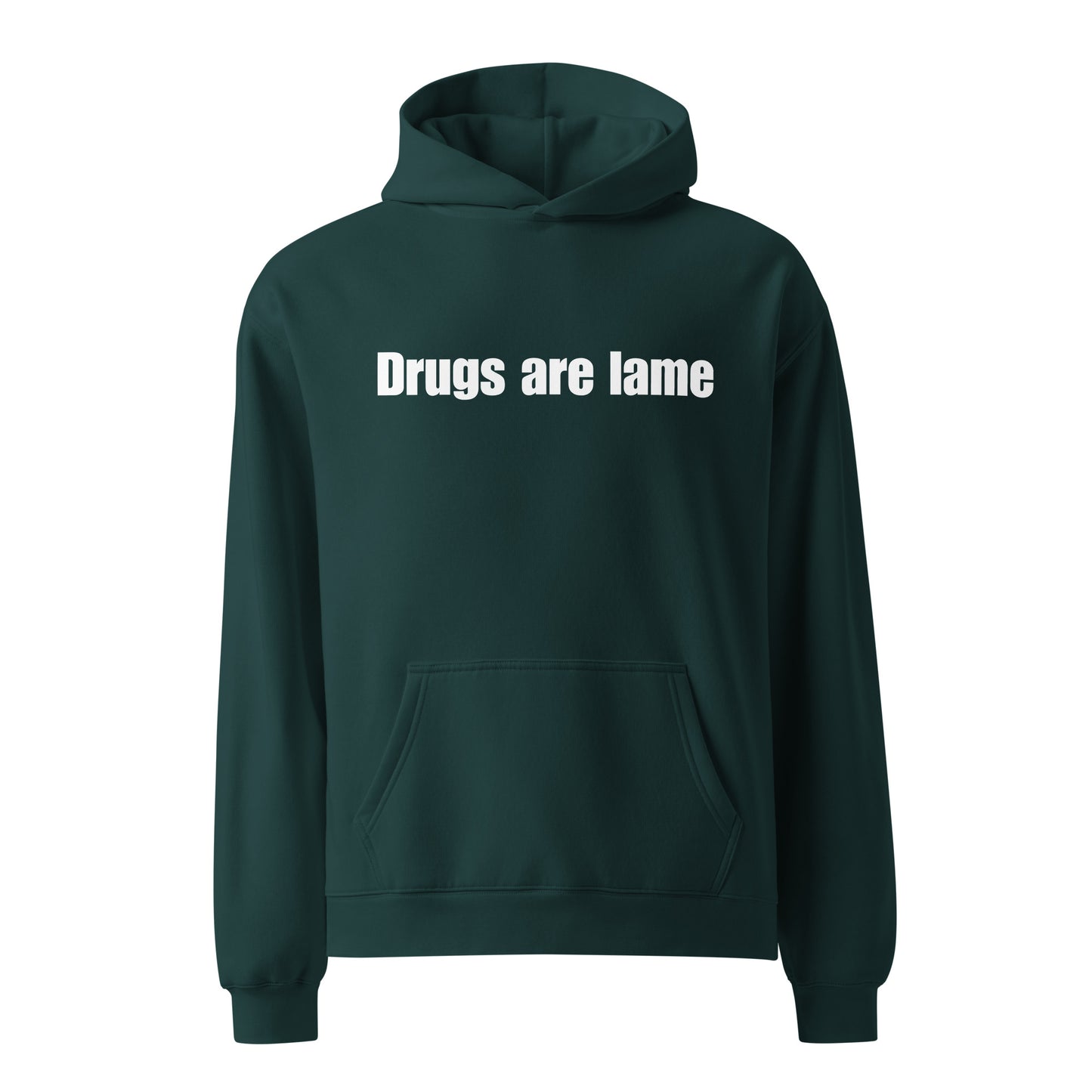 "Drugs are lame" Unisex Oversized Hoodie