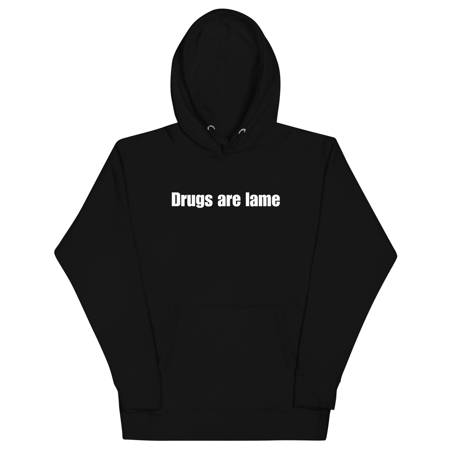 "Drugs are lame" Unisex Hoodie