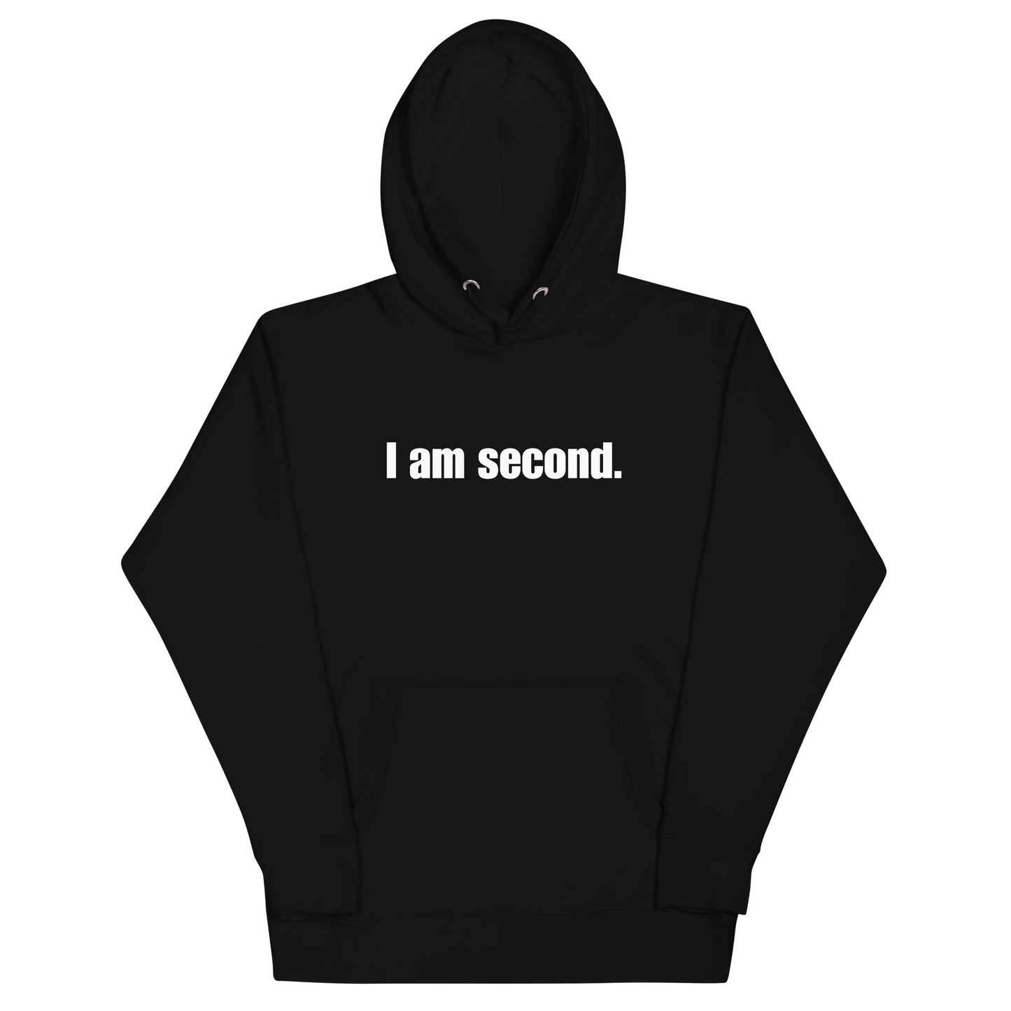 "I am second." Unisex Premium Hoodie