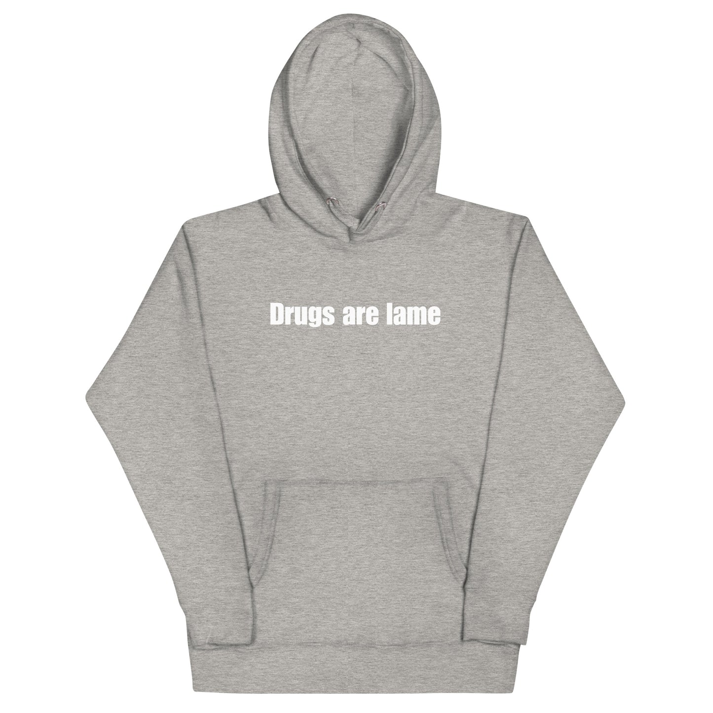 "Drugs are lame" Unisex Hoodie