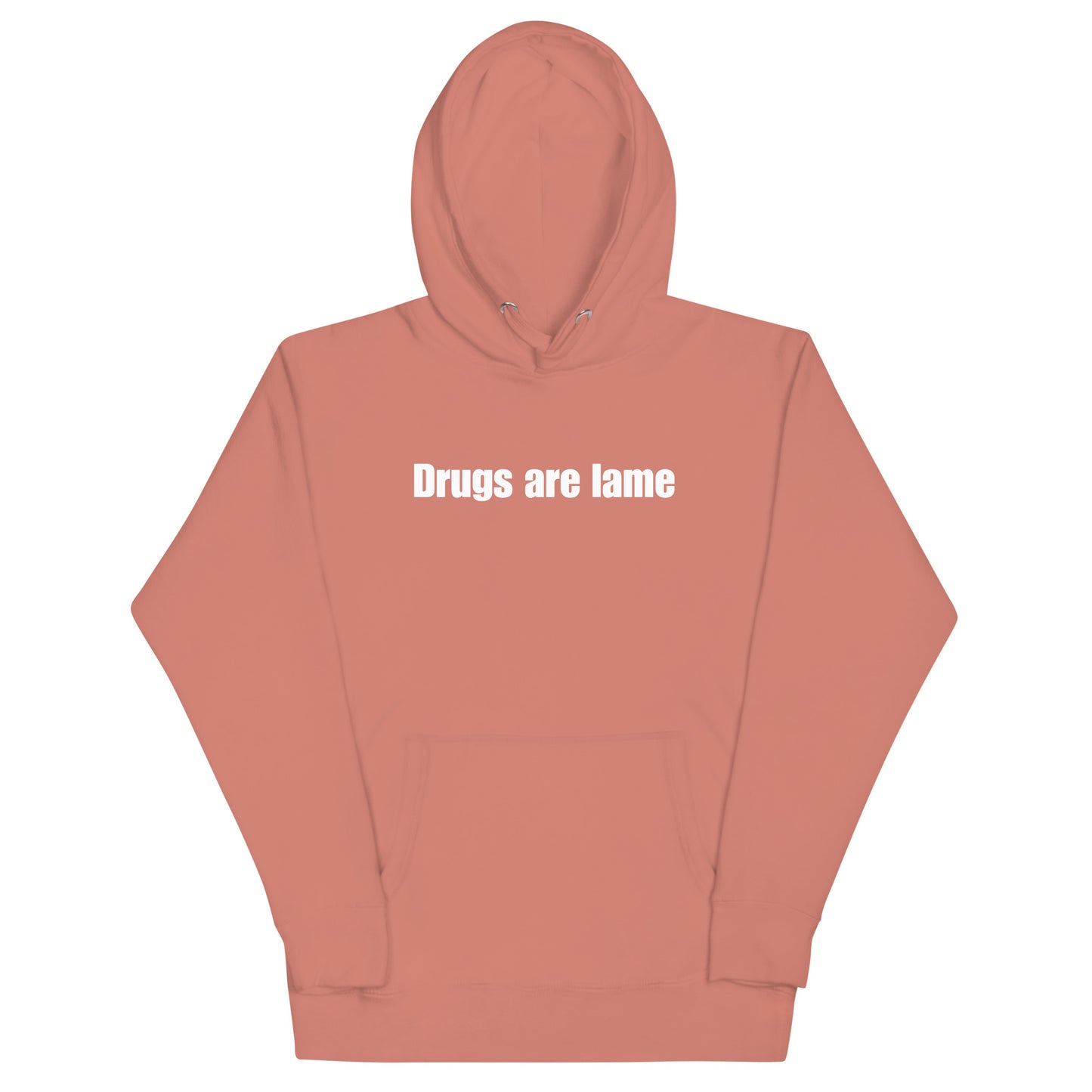 "Drugs are lame" Unisex Hoodie