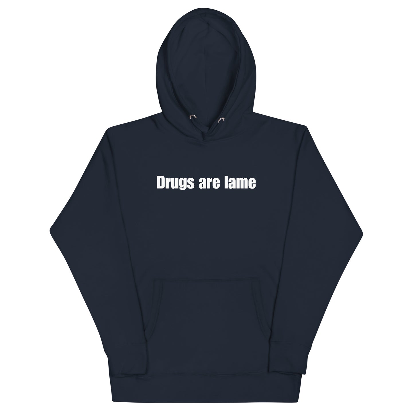 "Drugs are lame" Unisex Hoodie