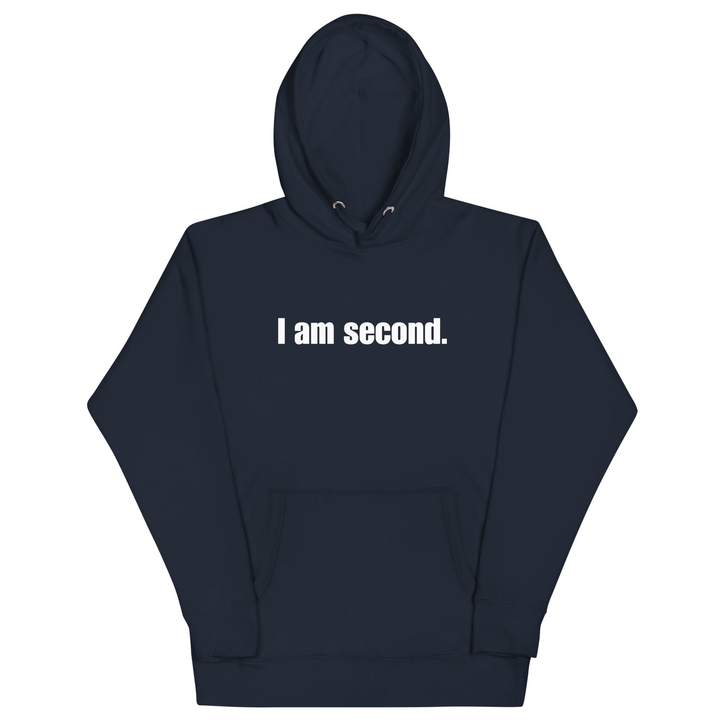 "I am second." Unisex Premium Hoodie