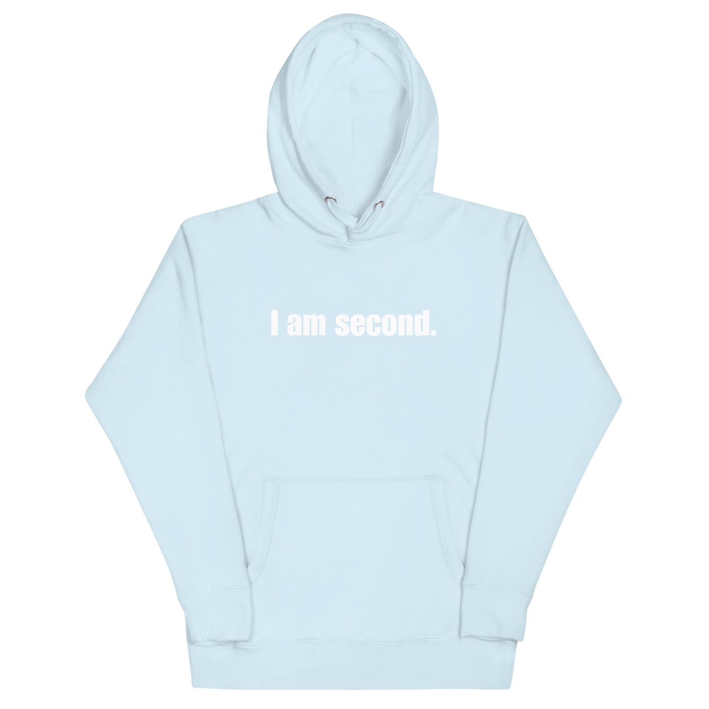 "I am second." Unisex Premium Hoodie