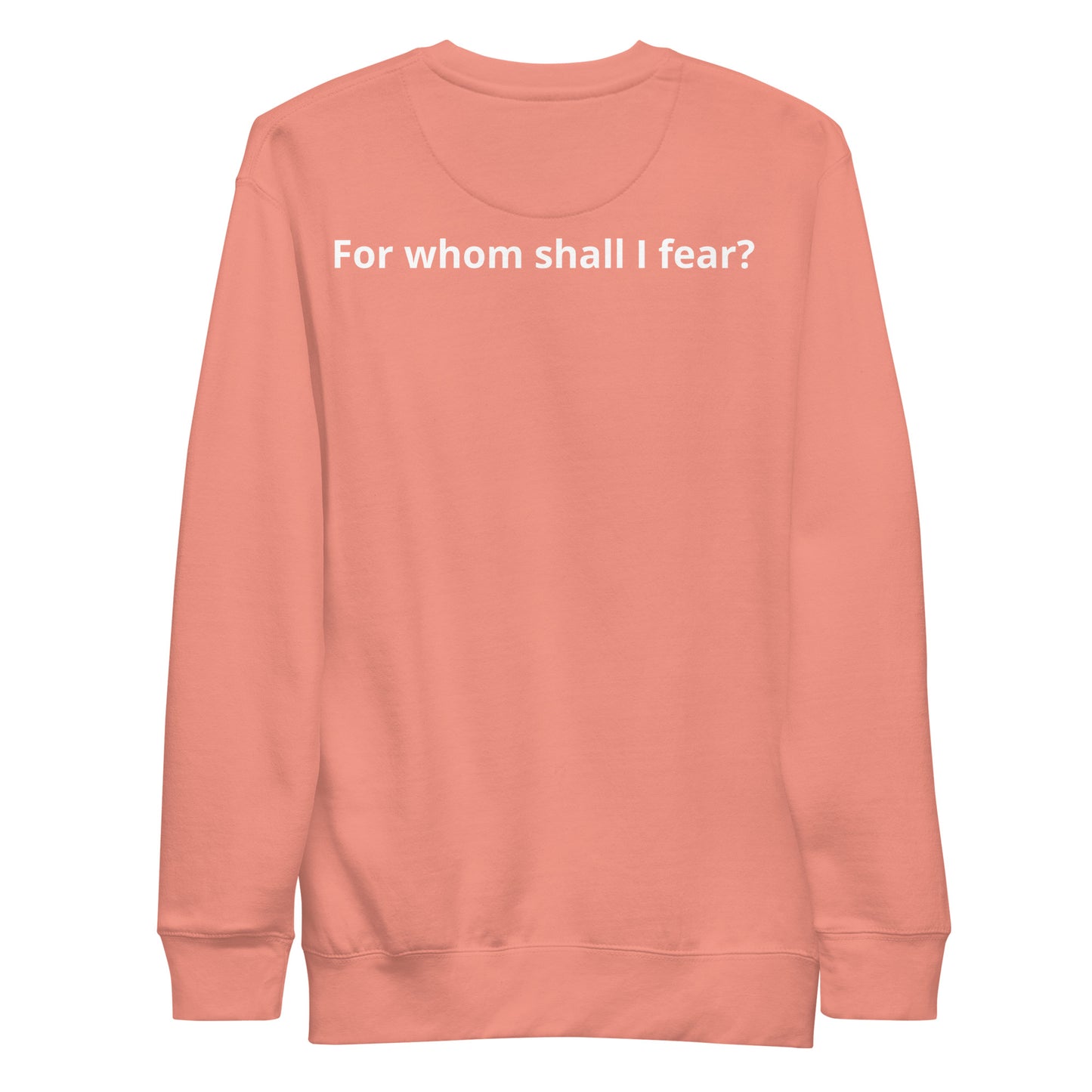 Unisex Premium Sweatshirt "For whom shall I fear?"