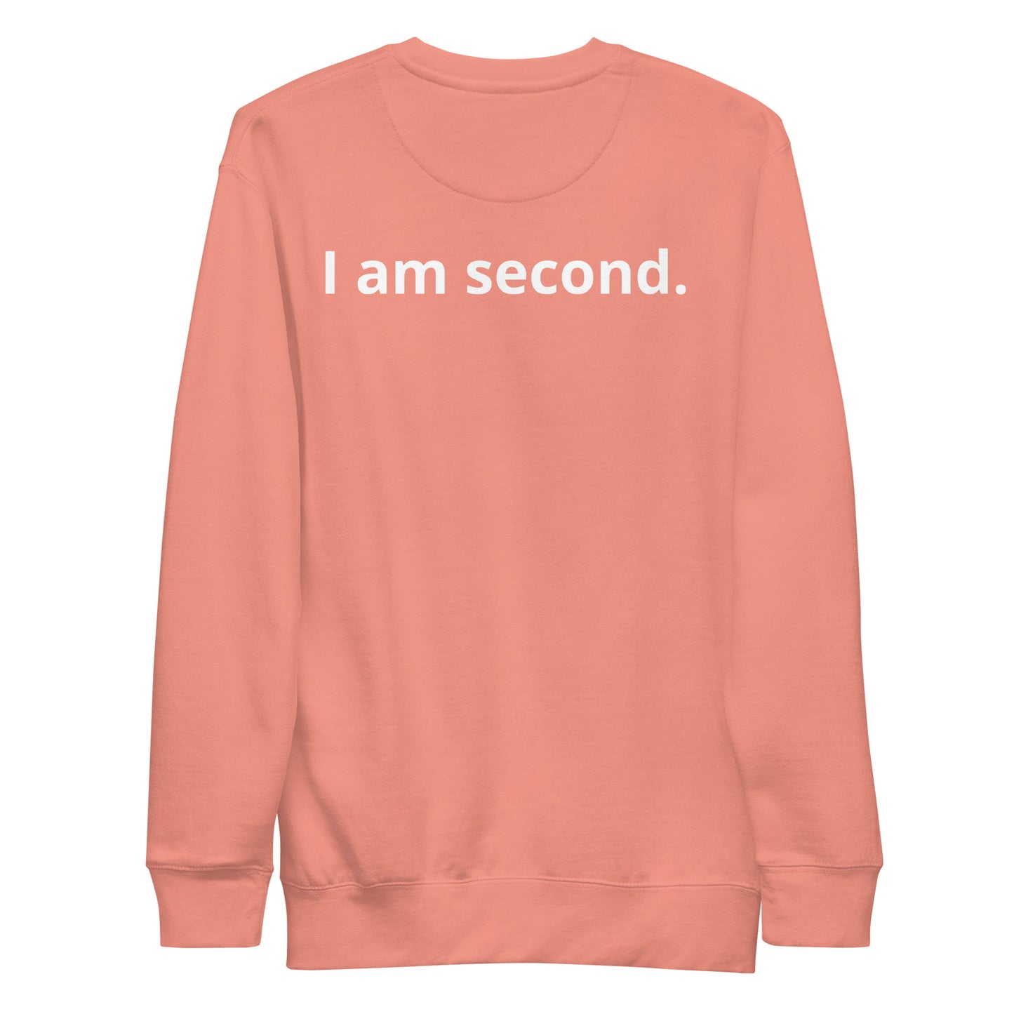 Unisex Premium Sweatshirt "I am second."