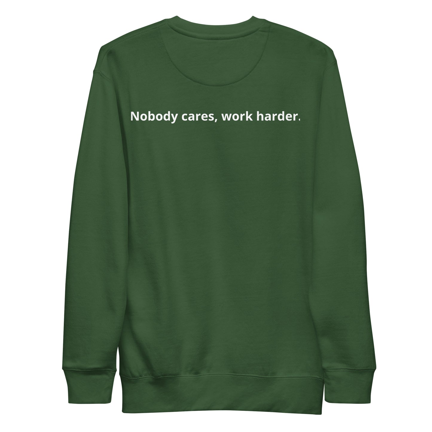 Unisex Premium Sweatshirt "Nobody cares, work harder."