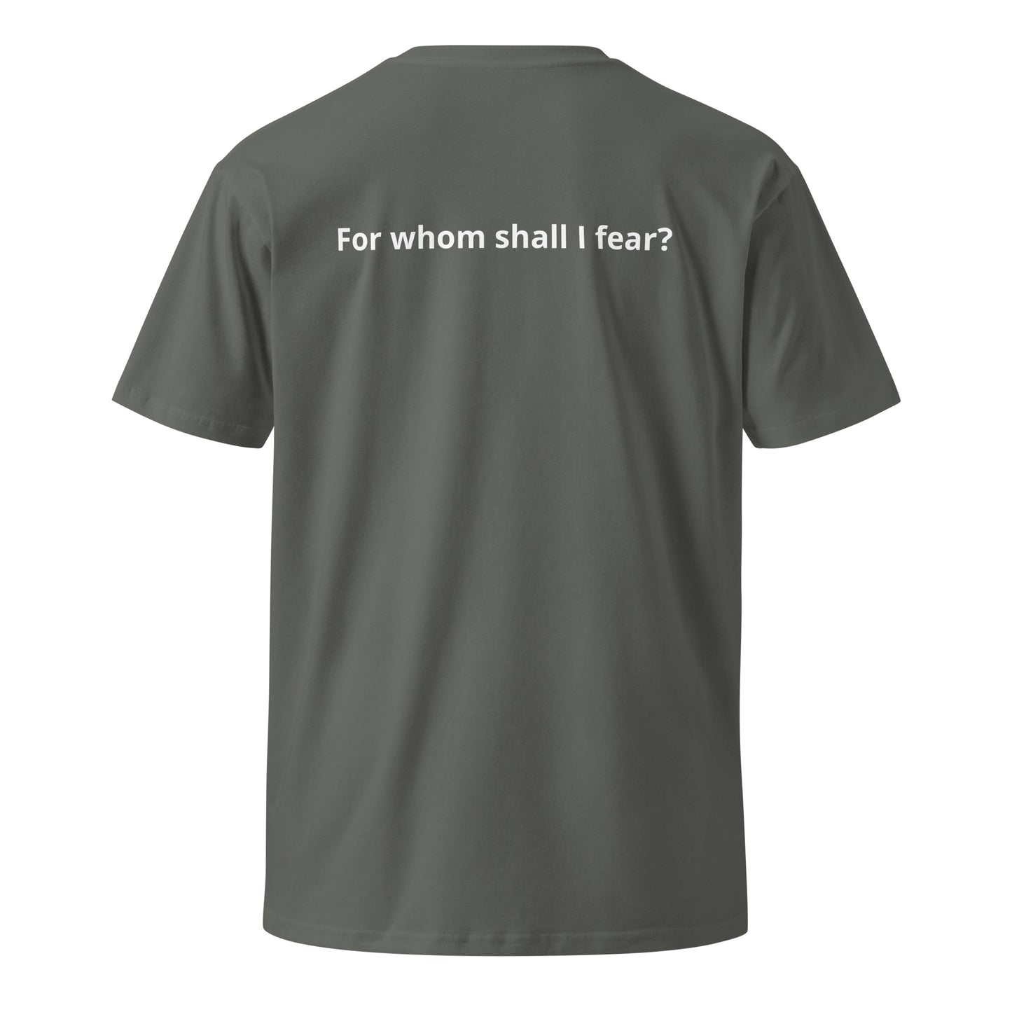 Unisex premium t-shirt "For whom shall I fear?