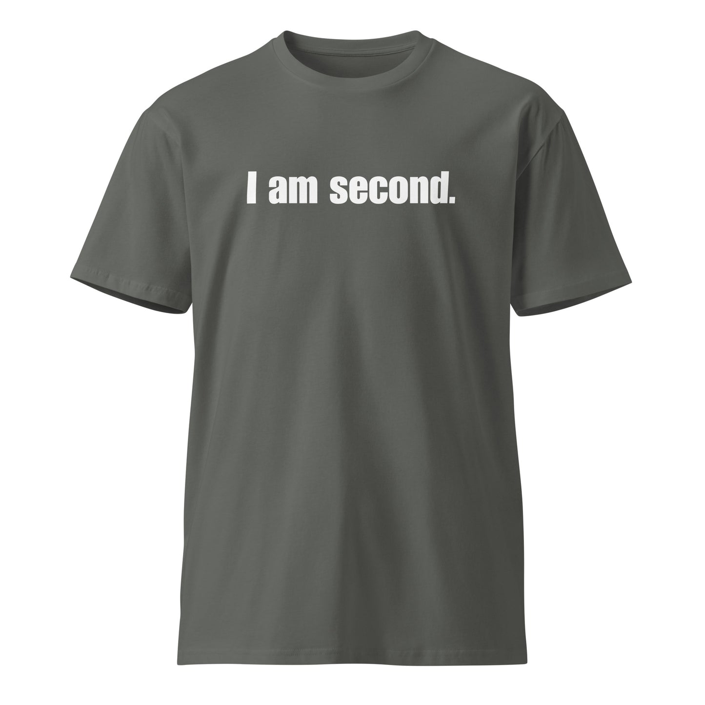 "I am second." Unisex premium t-shirt